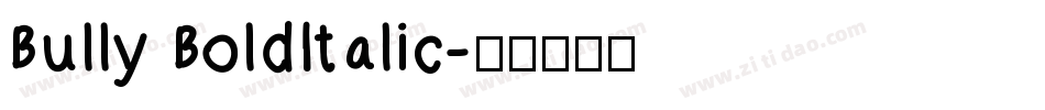 Bully BoldItalic字体转换